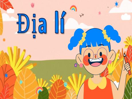 Bài giảng Địa lí Lớp 5 - Bài: Các nước láng giềng Việt Nam - Nguyễn Thị Mỹ Linh