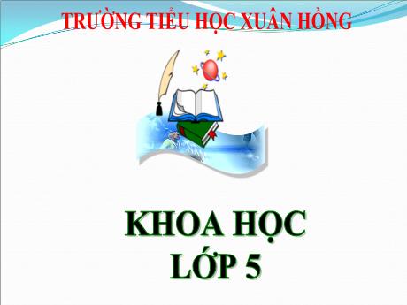 Bài giảng Khoa học Lớp 5 - Bài 25: Nhôm - Năm học 2023-2024 - Phan Thị Ánh Tuyết