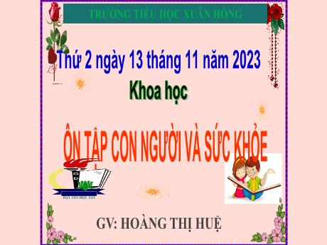 Bài giảng Khoa học Lớp 5 - Bài: Ôn tập con người và sức khỏe - Năm học 2023-2024 - Hoàng Thị Huệ