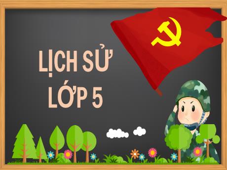 Bài giảng Lịch sử Lớp 5 - Bài: Bác Hồ đọc Tuyên ngôn Độc lập - Phan Thị Huyền
