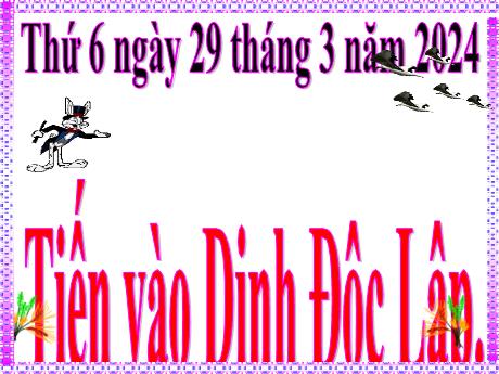 Bài giảng Lịch sử Lớp 5 - Bài: Tiến vào Dinh Độc Lập - Năm học 2023-2024 - Hoàng Thị Huệ