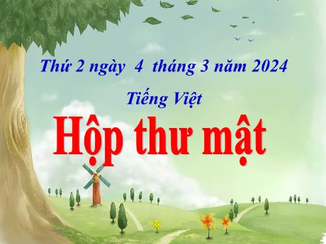 Bài giảng Tiếng Việt Lớp 5 - Bài: Hộp thư mật - Năm học 2023-2024 - Hoàng Thị Huệ