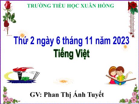 Bài giảng Tiếng Việt Lớp 5 - Bài: Luyện tập thuyết trình, tranh luận. - Năm học 2023-2024 - Phan Thị Ánh Tuyết
