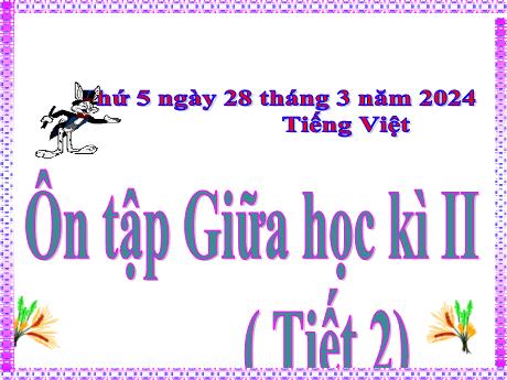 Bài giảng Tiếng Việt Lớp 5 - Bài: Ôn tập giữa học kì II (Tiết 2) - Năm học 2023-2024 - Hoàng Thị Huệ