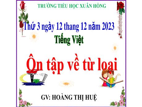 Bài giảng Tiếng Việt Lớp 5 - Bài: Ôn tập về từ loại - Năm học 2023-2024