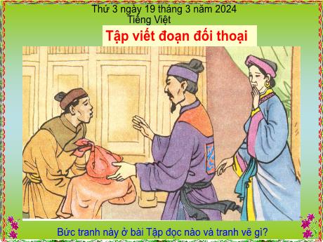 Bài giảng Tiếng Việt Lớp 5 - Bài: Tập viết đoạn đối thoại - Năm học 2023-2024 - Phan Thị Ánh Tuyết