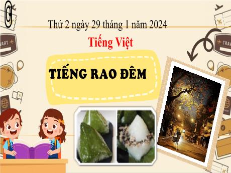 Bài giảng Tiếng Việt Lớp 5 - Bài: Tiếng rao đêm - Năm học 2023-2024 - Hoàng Thị Huệ