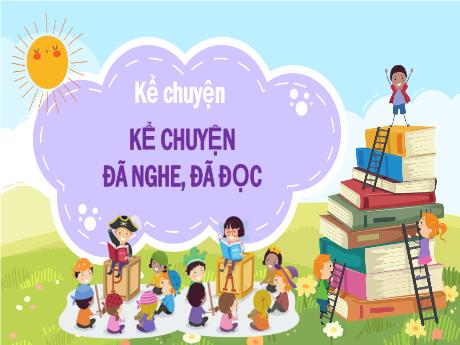 Bài giảng Tiếng Việt Lớp 5 (Kể chuyện) - Bài: Kể chuyện đã nghe, đã đọc (về những người đã góp sức bảo vệ trật tự, an ninh) - Nguyễn Thị Mỹ Linh