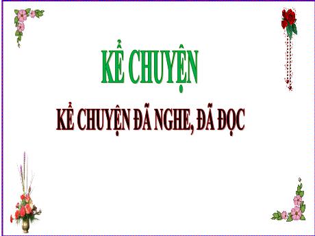 Bài giảng Tiếng Việt Lớp 5 (Kể chuyện) - Bài: Kể chuyện đã nghe, đã đọc (về việc gia đình, nhà trường và xã hội chăm sóc, giáo dục trẻ em hoặc trẻ em) - Phan Thị Huyền