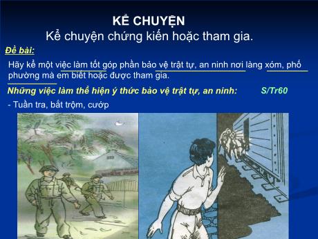Bài giảng Tiếng Việt Lớp 5 (Kể chuyện) - Bài: Kể chuyện được chứng kiến hoặc tham gia (về một việc làm tốt góp phần bảo vệ trật tự, an ninh nơi làng xóm, phố phường) - Phan Thị Huyền