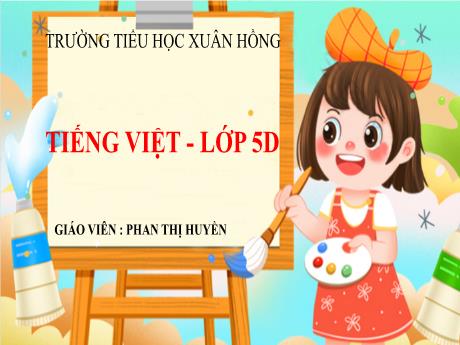 Bài giảng Tiếng Việt Lớp 5 (Tập đọc) - Bài: Chú đi tuần - Phan Thị Huyền