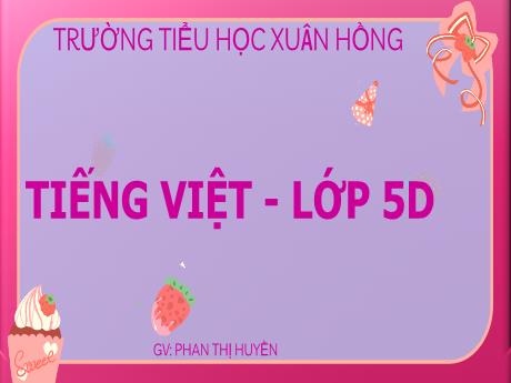 Bài giảng Tiếng Việt Lớp 5 (Tập đọc) - Bài: Một vụ đắm tàu - Phan Thị Huyền