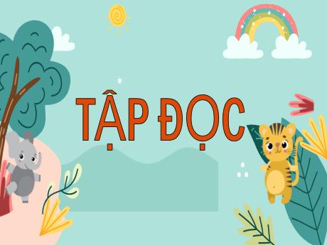 Bài giảng Tiếng Việt Lớp 5 (Tập đọc) - Bài: Phân xử tài tình (Nguyễn Đổng Chi) - Nguyễn Thị Mỹ Linh