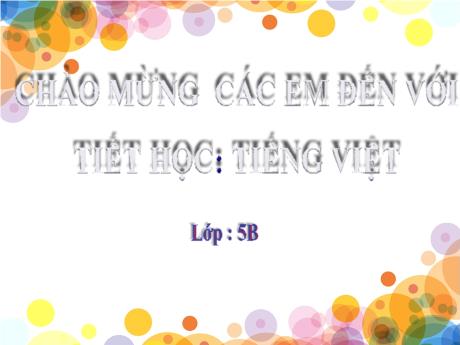 Bài giảng Tiếng Việt Lớp 5 (Tập đọc) - Tuần 12, Bài: Mùa thảo quả - Năm học 2023-2024 - Phan Thị Ánh Tuyết