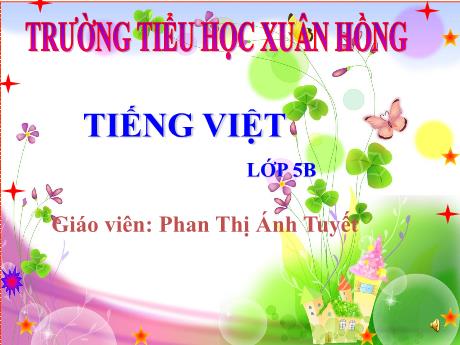 Bài giảng Tiếng Việt Lớp 5 (Tập đọc) - Tuần 20, Bài: Thái sư Trần Thủ Độ - Năm học 2023-2024 - Phan Thị Ánh Tuyết