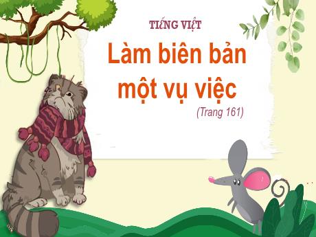 Bài giảng Tiếng Việt Lớp 5 (Tập làm văn) - Bài: Làm biên bản một vụ việc - Nguyễn Thị Mỹ Linh