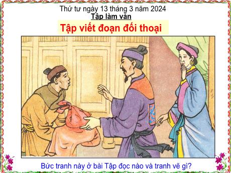 Bài giảng Tiếng Việt Lớp 5 (Tập làm văn) - Bài: Tập viết đoạn đối thoại - Năm học 2023-2024 - Phan Thị Huyền