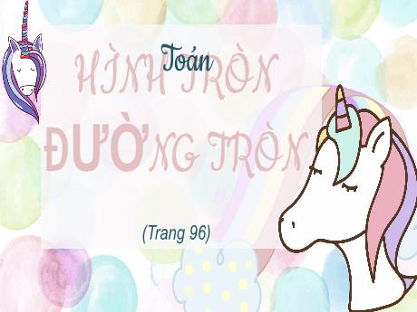 Bài giảng Toán Lớp 5 - Bài: Hình tròn, đường tròn - Nguyễn Thị Mỹ Linh