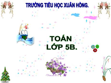 Bài giảng Toán Lớp 5 - Bài: Luyện tập (Trang 64) - Năm học 2023-2024 - Phan Thị Ánh Tuyết