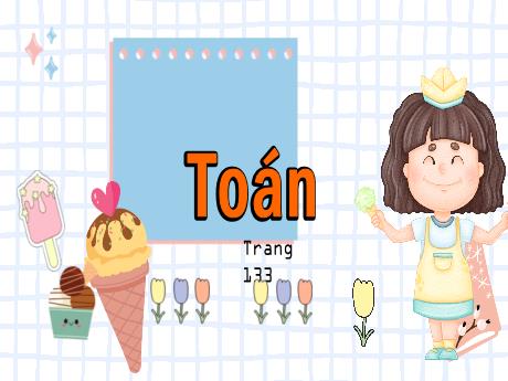 Bài giảng Toán Lớp 5 - Bài: Trừ số đo thời gian - Năm học 2023-2024 - Hoàng Thị Huệ